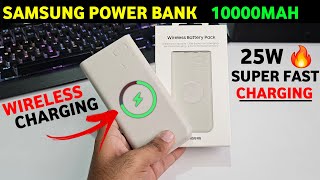 Samsung Power Bank 10000mAh Unboxing  25W Wireless Fast Charging  Review amp Charging Test [upl. by Thistle]