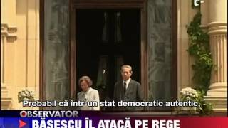 Presedintele Basescu il ataca pe Regele Mihai 23 IUNIE 2011 [upl. by Aysa857]