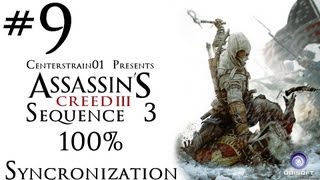 Assassins Creed III  Full Sync Walkthrough  Sequence 3 Part 1  Unconvinced  CenterStrain01 [upl. by Gnilyam]