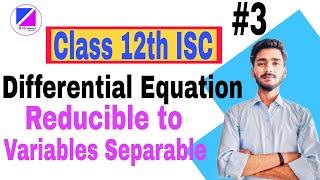 Differential Equation Class 12th ISC  Reducible to Variables Separable  Important Questions [upl. by Assirrem729]