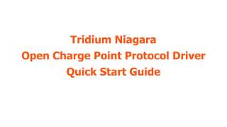 Tridium Niagara  Open Charge Point Protocol OCPP Quick Start Guide [upl. by Truk]