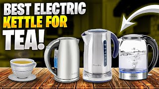 Best Electric Kettle for Tea 2024 Dont Buy Until You WATCH This [upl. by Karina275]