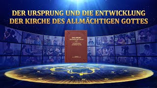 Die Erscheinung Gottes  Der Ursprung und die Entwicklung der Kirche des Allmächtigen Gottes [upl. by Dedric]