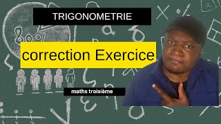 Correction Exercice de trigonométrie  mathématique niveau troisième [upl. by Thacker]