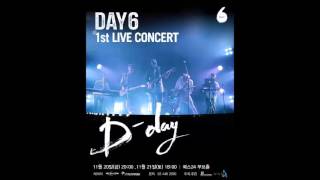 AUDIO 151120 데이식스 DAY6 1st LIVE CONCERT 디데이 [upl. by Ahsener]