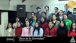 ✝️2004 ROCA DE LA ETERNIDAD GRUPO JUVENIL [upl. by Beverle151]