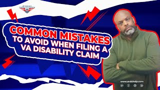 Common Mistakes to Avoid When Filing a VA Disability Claim VAClaims VeteranSupport AVDC [upl. by Ahtnama]