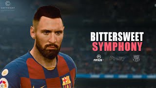 FIFA 20 Leo Messi Goals amp Skills  BitterSweet Symphony 2020 [upl. by Gradey969]