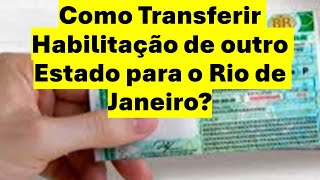 Transferência de habilitação de outro estado para o RJ [upl. by Alarice]