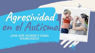 Sobre los comportamientos agresivos en el Autismo [upl. by Eissoj]