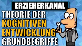 KOGNITIVE ENTWICKLUNG  Theorie der Kognitiven Entwicklung nach Jean Piaget 12  ERZIEHERKANAL [upl. by Nus]