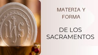 Materia y forma de los Sacramentos [upl. by Dunson]