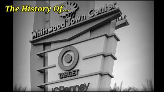 The History Of the Whittwood Town Center in Whittier CA [upl. by Koslo]