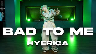 HYERICA ChoreographyㅣWizkid  Bad To MeㅣMID DANCE STUDIO [upl. by Nareht204]