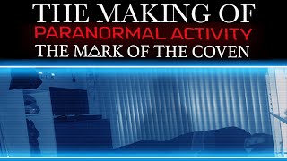 The Making of Paranormal Activity The Mark of the Coven Fan Film [upl. by Anoit]