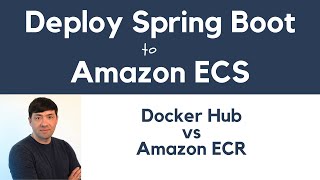 Docker Hub vs Amazon ECR  Deploy Spring Boot Microservices to AWS ECS Fargate [upl. by Marylynne]