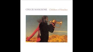 Chuck Mangione  Children Of The Sanchez Overture [upl. by Lubeck]