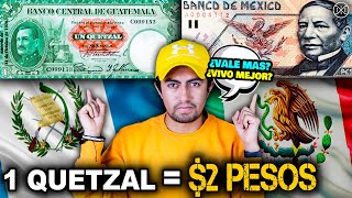 El Quetzal vale mas que el Peso ¿Chapines viven mejor que Mexicanos [upl. by Bunder]