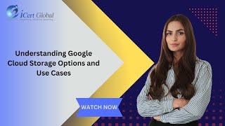 Understanding Google Cloud Storage Options and Use Cases  iCert Global [upl. by Galitea]