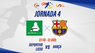 DEPORTIVO LICEO  BARÇA 4ª Jornada OKLiga [upl. by Zoarah]