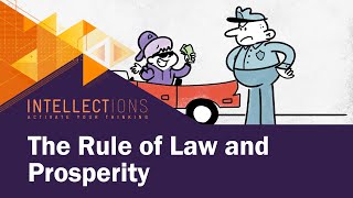 How The Rule Of Law Promotes Prosperity  Intellections [upl. by Beckman]