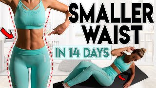 SMALLER WAIST and LOSE BELLY FAT in 14 Days  Home Workout [upl. by Nnylatsyrc]