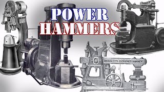 POWER HAMMERS  Restoration  Usage  History [upl. by Lennahs]