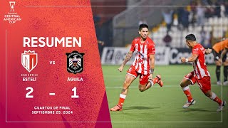 Estelí vs Águila  Copa Centroamericana 2024  Cuartos de Final [upl. by Acirem]