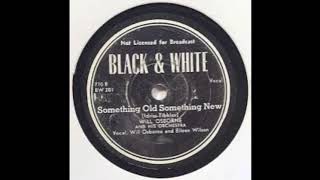 Something Old Something New 1946  Will Osborne and Eileen Wilson [upl. by Nettie]