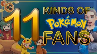 11 Kinds Of Pokémon Fans  11 Ways To Enjoy Pokémon [upl. by Aznaed982]