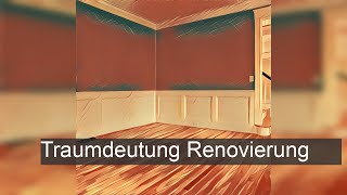 Renovierung  TraumDeutung [upl. by Nnayllas]