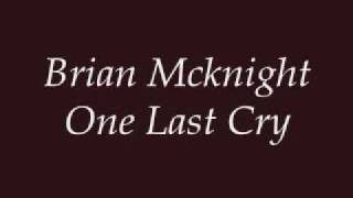 Brian Mcknight  One Last Cry Lyrics [upl. by Assertal]