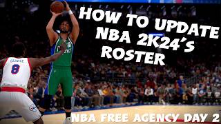 How To Update NBA 2K24s Roster NBA Free Agency Day 2 [upl. by Chad]