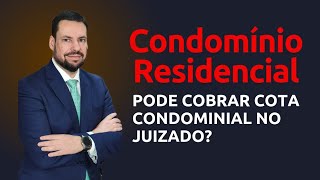 CONDOMÍNIO PODE COBRAR COTA CONDOMINIAL NO JUIZADO [upl. by Colwen]