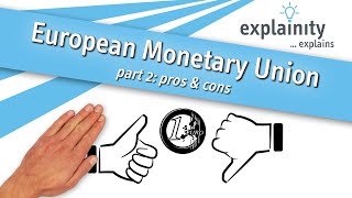 European Monetary Union explained  part 2 pros amp cons explainity® explainer video [upl. by Neicul]