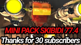 MINI PACK SKIBIDI 774 MINECRAFT STYLE THANKS FOR 30 SUBSCRIBERS [upl. by Evelyn]