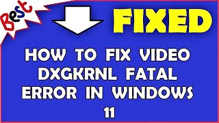 How to fix VIDEO DXGKRNL FATAL ERROR in Windows 11 [upl. by Etnaed]