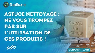 👉 Astuce nettoyage  ne vous trompez pas sur l’utilisation de ces produits [upl. by Nigrom349]