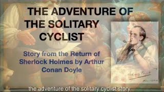 The Adventure of the Solitary Cyclist a Sherlock Holmes story [upl. by Carmelina]