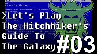 Lets Play The Hitchhikers Guide To The Galaxy with Commentary  Part 03 [upl. by Chor895]