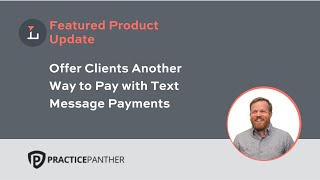 Offer Clients Another Way to Pay with Text Message Payments from PracticePanther [upl. by Yalhsa]