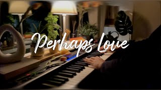 Perhaps Love 사랑인가요  Eric Nam CHEEZE TLE Piano Cover [upl. by Russian]