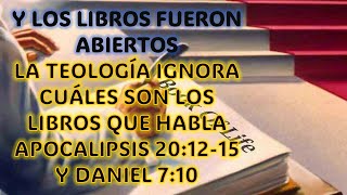 Y LOS LIBROS FUERON ABIERTOS ¿CUÁLES SON LOS LIBROS QUE HABLA APOCALIPSIS 201215 Y DANIEL 710 [upl. by Uahc]