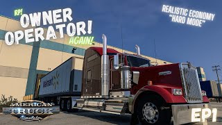 Owner Operator Series  Ep1  Realistic Playthrough  American Truck Simulator [upl. by Llehsad]