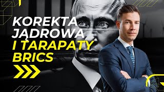 2210  Korekta jądrowa i tarapaty BRICS [upl. by Adneram949]