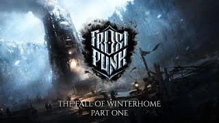 Extreme The Fall of Winterhome  Frostpunk Part 01 [upl. by Nicholson]