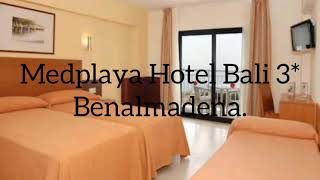 Medplaya Bali Hotel 3 AV Telefonica 7 29639 Benalmadena Costa Malaga Spain [upl. by Ydolem389]