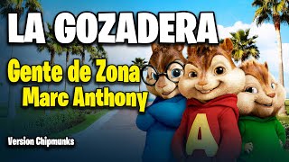 La Gozadera  Gente de Zona y Marc Anthony Version Chipmunks  LyricsLetra [upl. by Aisek]