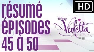 Violetta  Résumé épisodes 45 à 50 sur Disney Channel [upl. by Rives]