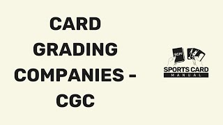 CGC  Card Grading Companies  What is sports card grading [upl. by Socram]